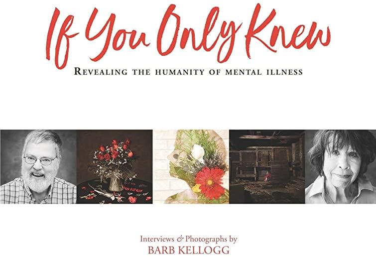 If You Only Knew: Revealing the Humanity of Mental Illness