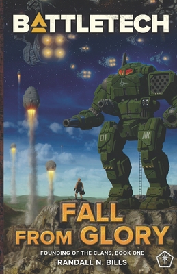 Battletech: Fall From Glory (Founding of the Clans, Book One)