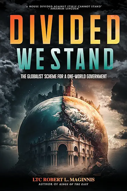 Divided We Stand: The Globalist Scheme for a One-World Government