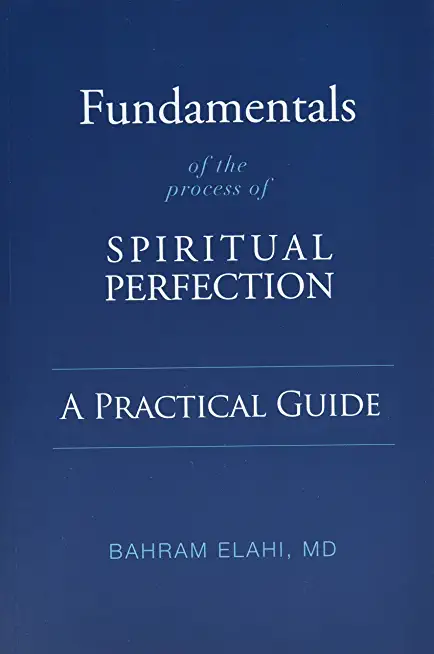 Fundamentals of the Process of Spiritual Perfection: A Practical Guide