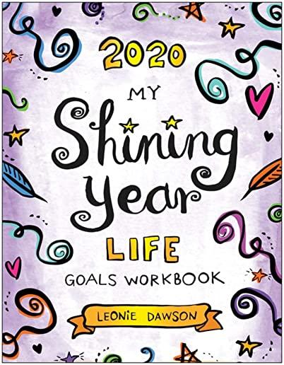 2020 My Shining Year Life Goals Workbook