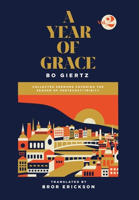 A Year of Grace, Volume 2: Collected Sermons Covering the Season of Pentecost/Trinity