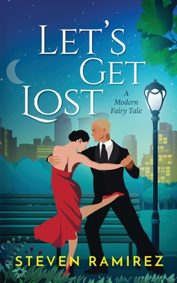 Let's Get Lost: A Modern Fairy Tale