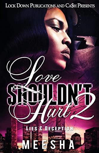 Love Shouldn't Hurt 2: Lies & Deception