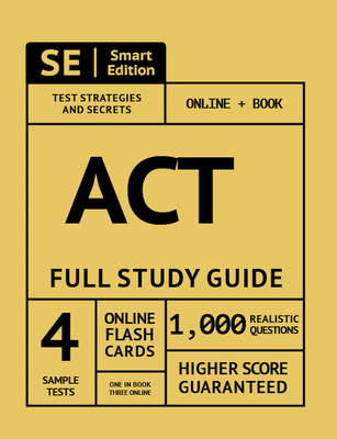 ACT Prep Premium Guide: Test Prep Study Manual, Online Video Lessons, 4 Full Length Practice Tests in Book + Online, 1,000 Realistic Questions