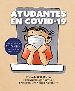 Ayudantes En Covid-19: Una ExplicaciÃƒÂ³n Objetiva Pero Optimista de la Pandemia de Coronavirus