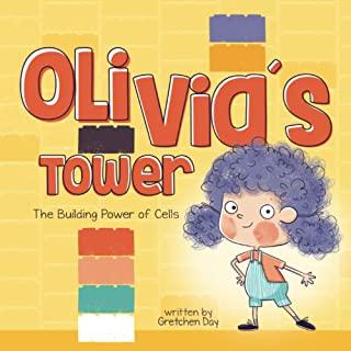 Olivia's Tower: The Building Power of Cells