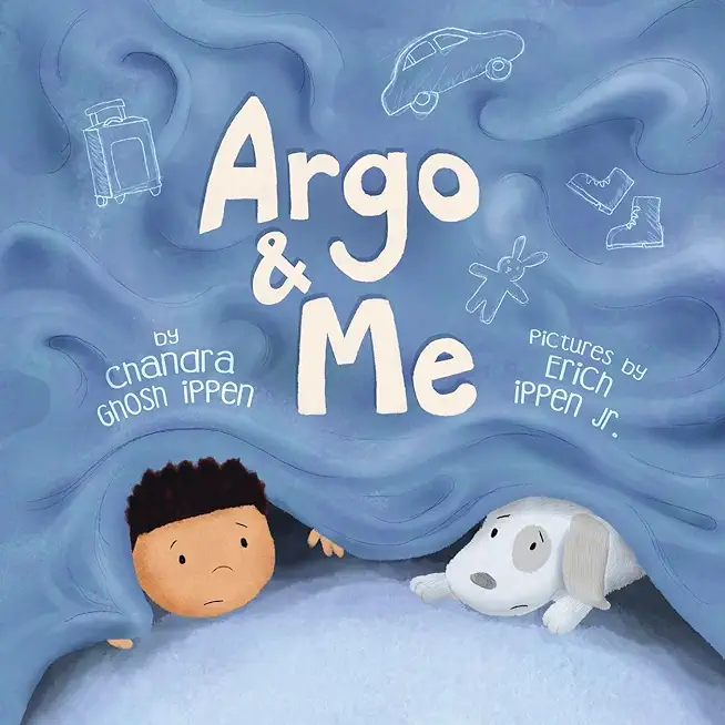 Argo and Me: A story about being scared and finding protection, love, and home