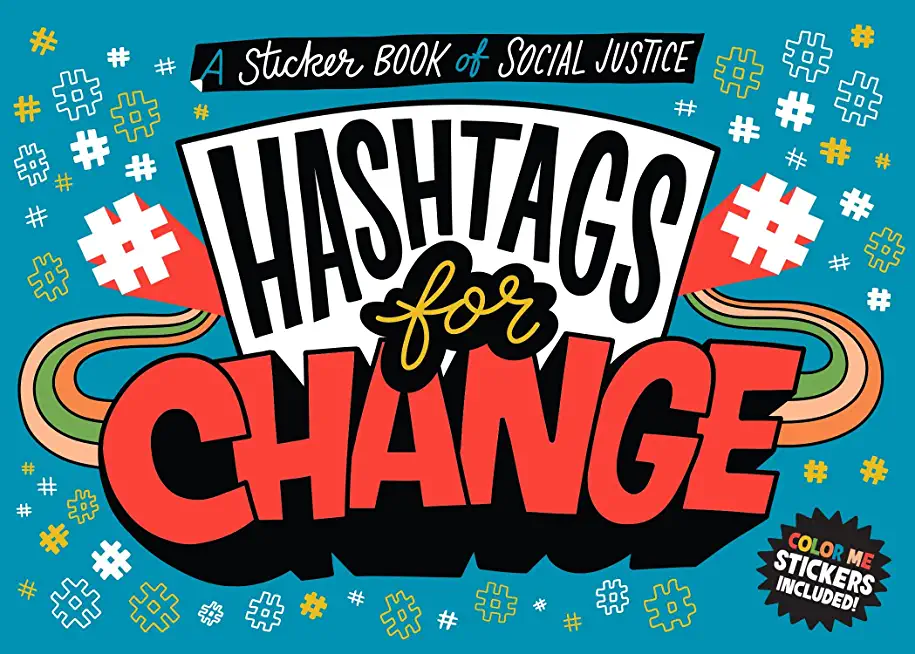 Hashtags for Change: A Sticker Book of Social Justice