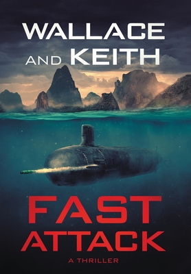 Fast Attack: A Hunter Killer Novel