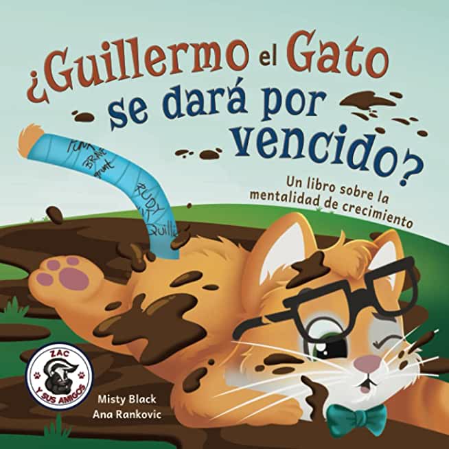 Guillermo el Gato puede hacer cosas difÃƒÂ­ciles: Un libro sobre la mentalidad de crecimiento