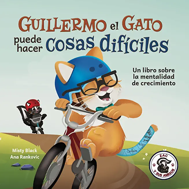 Guillermo el Gato puede hacer cosas difÃƒÂ­ciles: Un libro sobre la mentalidad de crecimiento