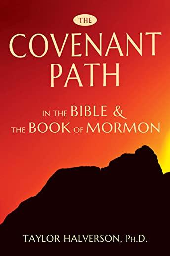 The Covenant Path in the Bible and the Book of Mormon