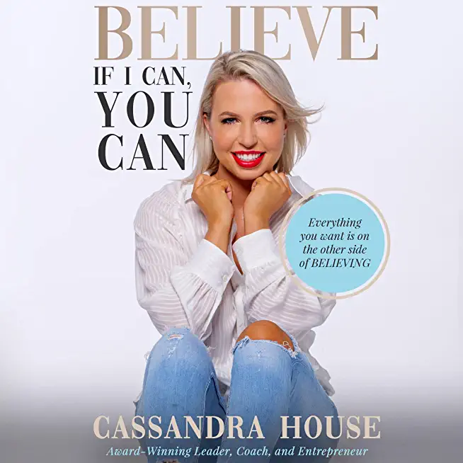 Believe: If I Can, You Can