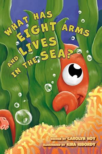 What Has Eight Arms and Lives in the Sea?