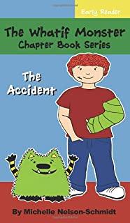 The Whatif Monster Chapter Book Series: The Accident