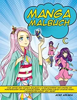 Manga Malbuch: Das Anime und Manga Malbuch fÃƒÂ¼r Erwachsene und Kinder mit wunderbaren Anime-Charakteren, niedlichen Kawaii-Charakteren