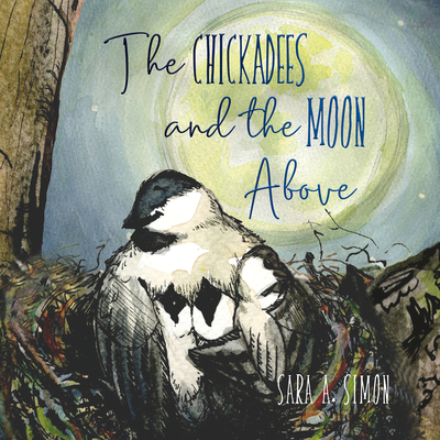 The Chickadees and the Moon Above