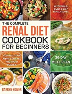 The Complete Renal Diet Cookbook for Beginners