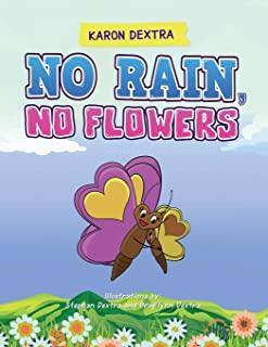 No Rain, No Flowers