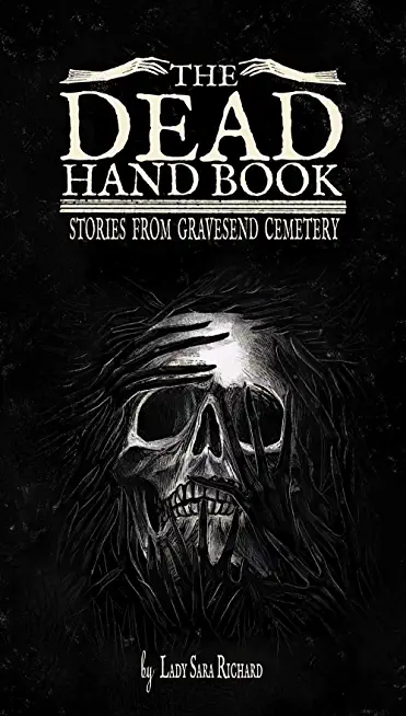 The Dead Hand Book: Stories from Gravesend Cemetery