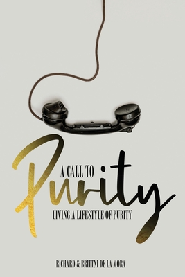 A Call to Purity: Living a Lifestyle of Purity