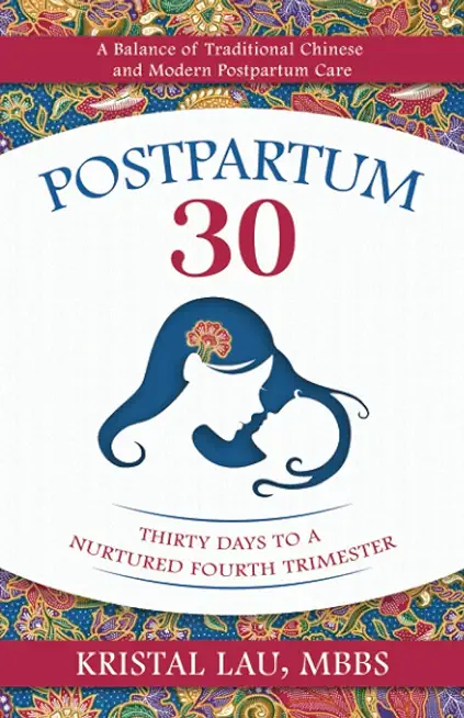 Postpartum 30: Thirty Days to a Nurtured Fourth Trimester