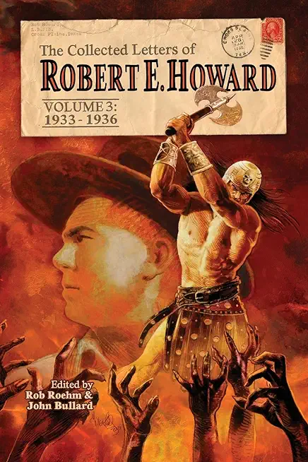 The Collected Letters of Robert E. Howard, Volume 3