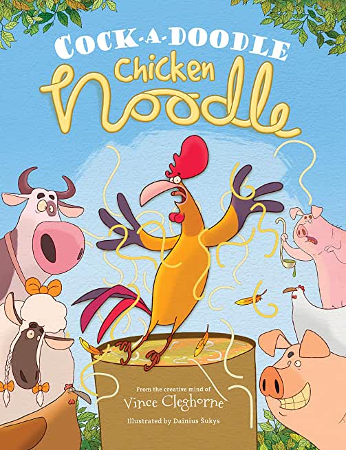 Cock-a-Doodle Chicken Noodle