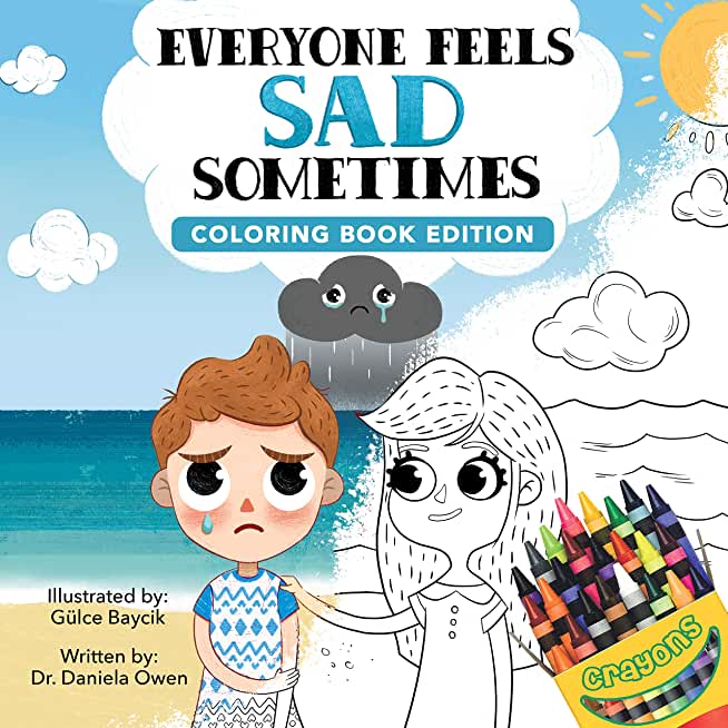 Everyone Feels Sad Sometimes: Coloring Book Edition