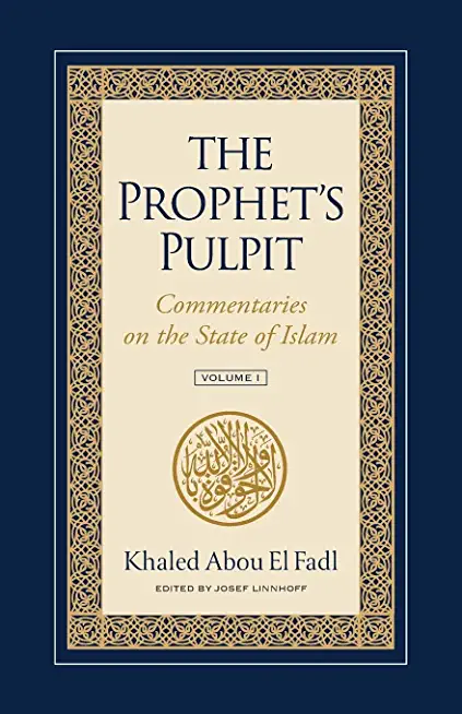 The Prophet's Pulpit: Commentaries on the State of Islam