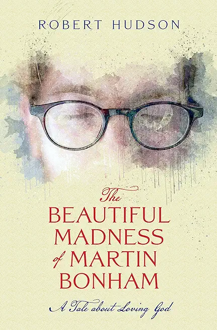 The Beautiful Madness of Martin Bonham