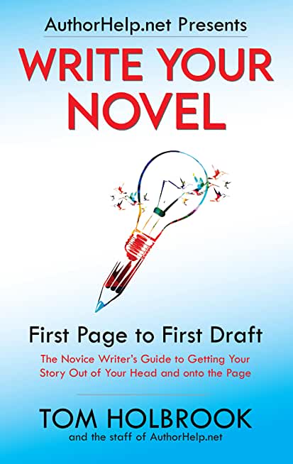 Write Your Novel: First Page to First Draft