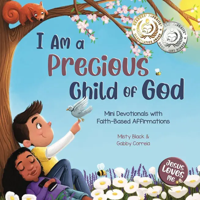 I Am a Precious Child of God: Mini Devotionals with Faith-Based Affirmations