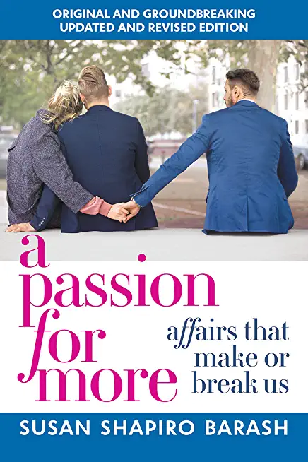 A Passion for More: Affairs That Make or Break Us