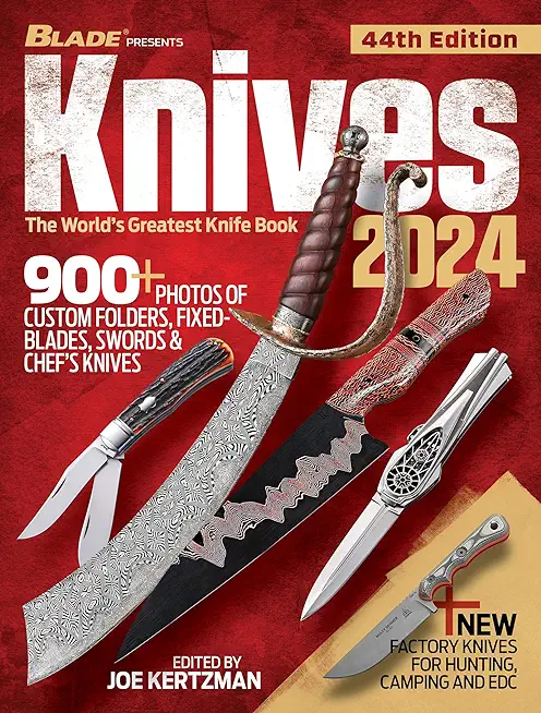 Knives 2024, 44th Edition: The World's Greatest Knife Book