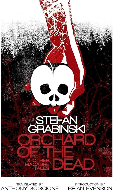 Orchard of the Dead and Other Macabre Tales