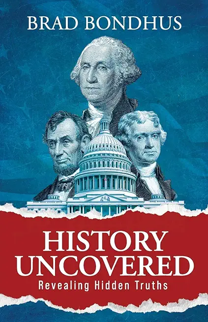 History Uncovered: Revealing Hidden Truths: Revealing Hidden Truths