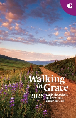 Walking in Grace 2025: Daily Devotions to Draw You Closer to God