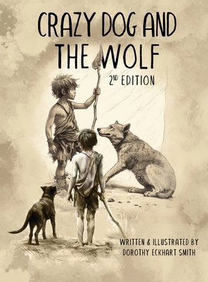 Crazy Dog and the Wolf: 2nd Edition