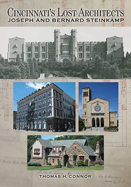 Cincinnati's Lost Architects: Joseph and Bernard Steinkamp