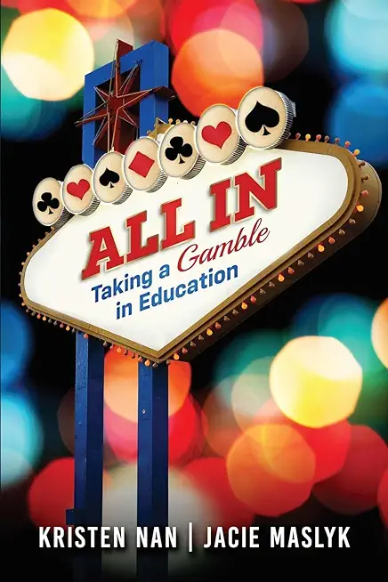 All In: Taking a Gamble in Education