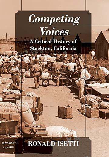 Competing Voices: A Critical History of Stockton, California