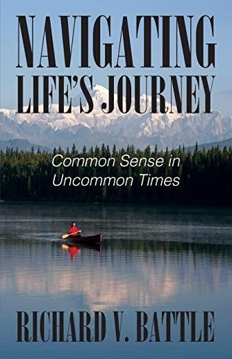 Navigating Life's Journey: Common Sense in Uncommon Times