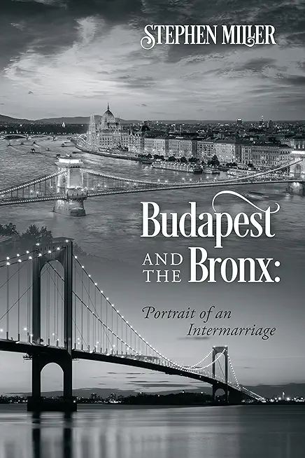 Budapest and the Bronx: Portrait of an Intermarriage