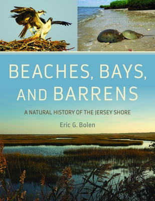 Beaches, Bays, and Barrens: A Natural History of the Jersey Shore