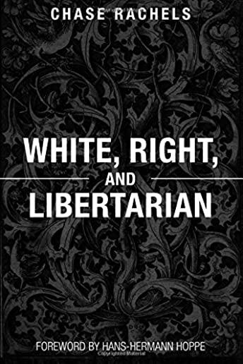 White, Right, and Libertarian