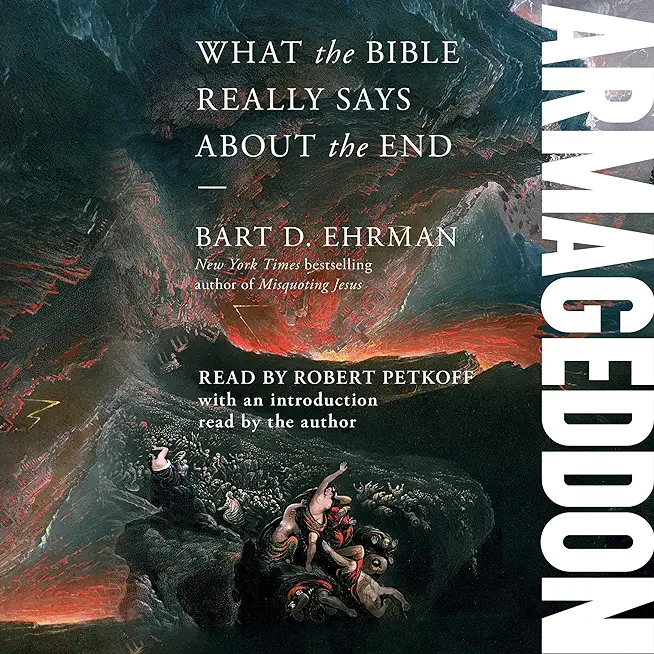 Armageddon: What the Bible Really Says about the End