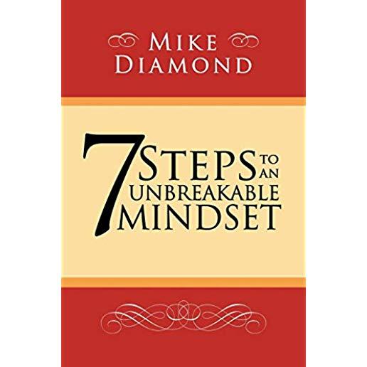 7 Steps to an Unbreakable Mindset