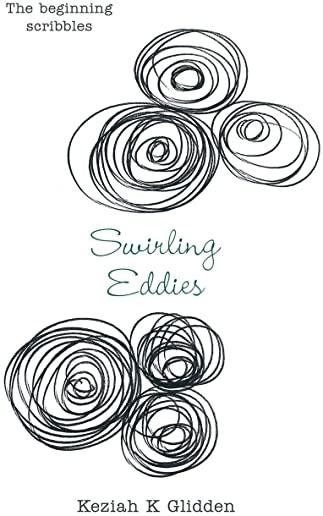 Swirling Eddies: The Beginning Scribbles